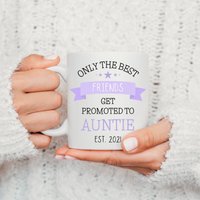 Nur Die Besten Freunde Werden Zur Tante Befördert, Schwangerschaftsanzeige An Tante, Personalisierte Tasse, Zukünftige Neue Geschenkidee, Erste von ThreeQuarks