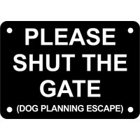 Bitte Shut The Gate Hund Plaque Bitte Shut The Gate Hund Plaque von TigerLaserCutting