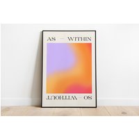 Wie Innerhalb So Ohne Kunstdruck | Spiritueller Spirituelle Wandbild Serie Weisheit Farbverlauf Aura von TigerSpiritPrints