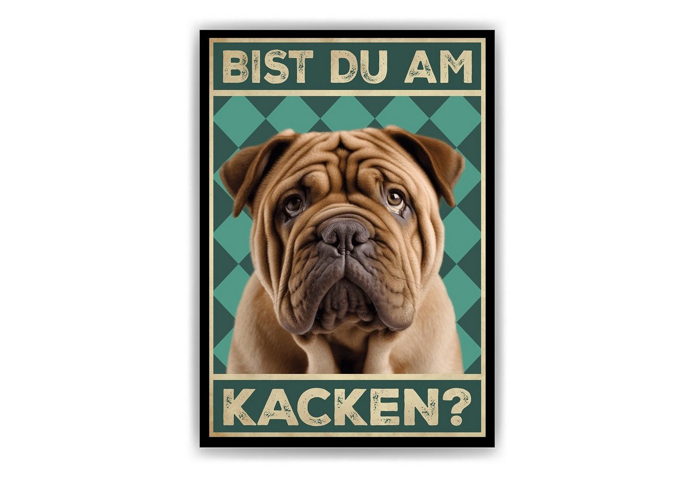 Tigerlino Poster Bist du am Kacken? Hunde Wandbild DIN A4 Gästebad Badezimmer Gäste-WC, Shar Pei von Tigerlino