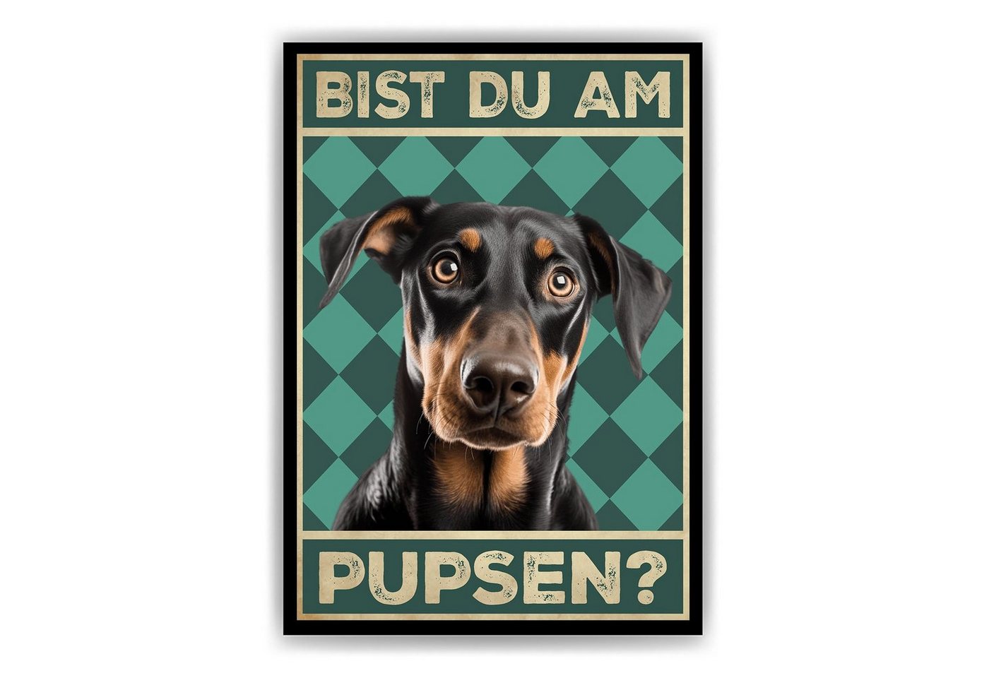 Tigerlino Poster Bist du am Pupsen? Hunde Wandbild DIN A4 Gästebad Badezimmer Gäste-WC, Dobermann von Tigerlino