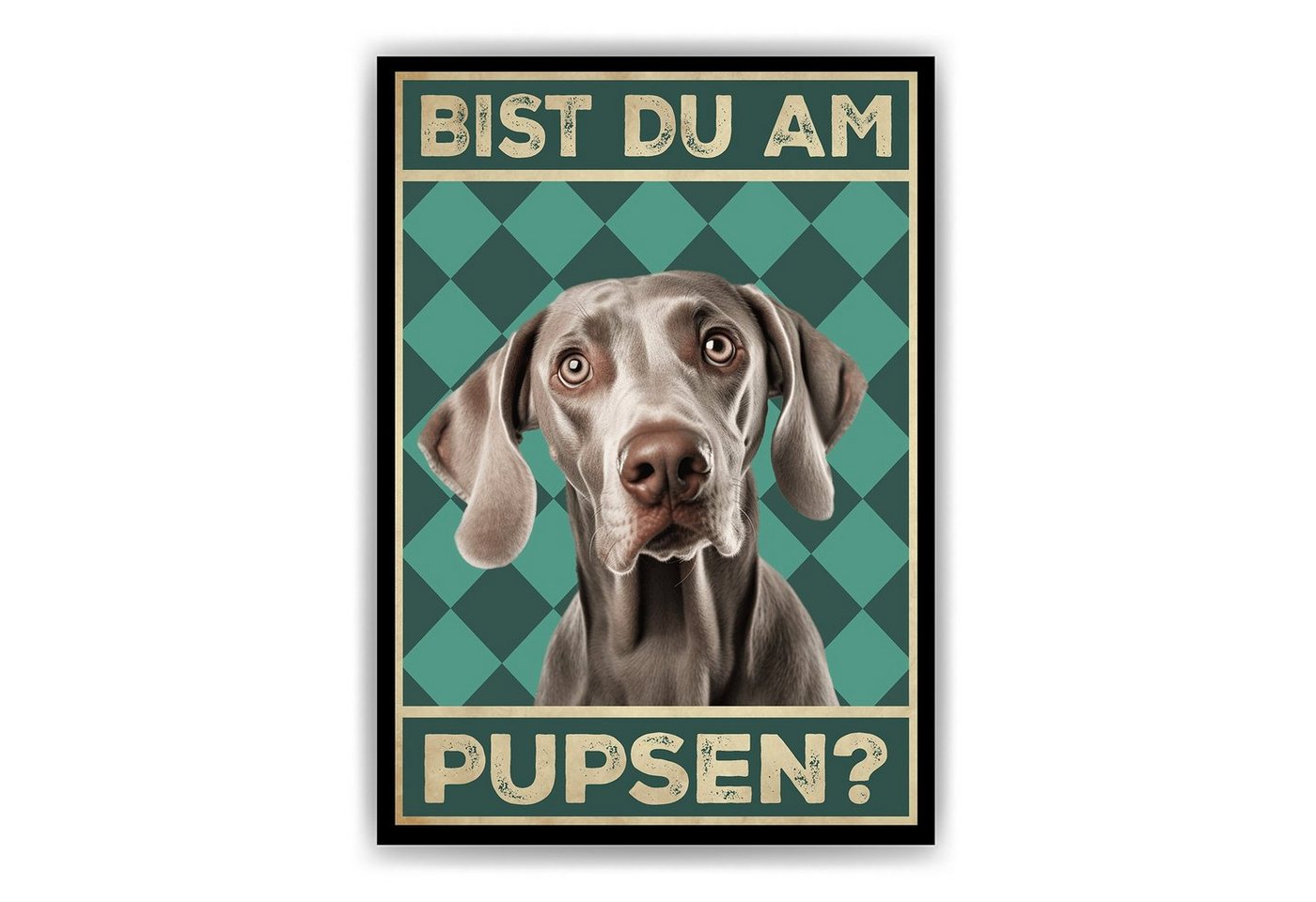 Tigerlino Poster Bist du am Pupsen? Hunde Wandbild DIN A4 Gästebad Badezimmer Gäste-WC, Weimaraner von Tigerlino