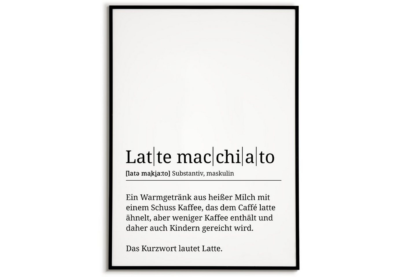 Tigerlino Poster Kaffeeliebhaber Geschenk Barista Kaffee Küche Wandbild Definition, Latte Macchiato von Tigerlino