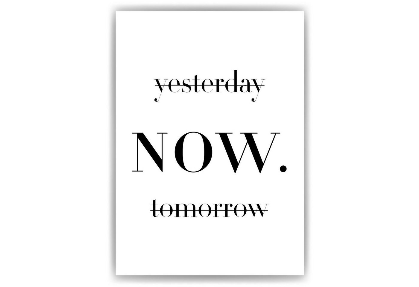 Tigerlino Poster Yesterday Tomorrow NOW Poster Motivationsposter Wandbild Wohnzimmer Tigerlino Poster Yesterday Tomorrow NOW Poster Motivationsposter Wandbild Wohnzimmer von Tigerlino