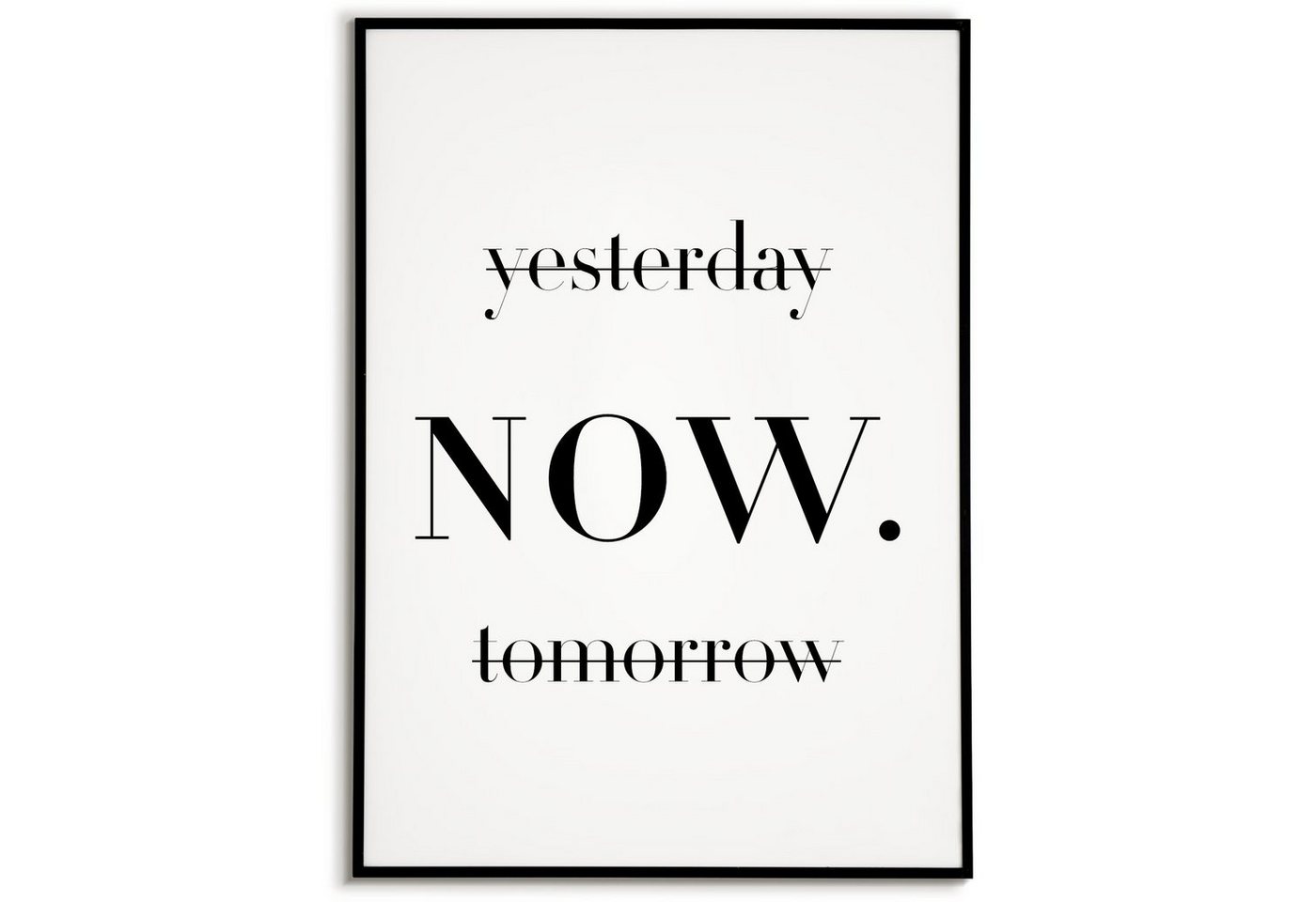 Tigerlino Poster Yesterday Tomorrow NOW Poster Motivationsposter Wandbild Wohnzimmer Tigerlino Poster Yesterday Tomorrow NOW Poster Motivationsposter Wandbild Wohnzimmer von Tigerlino