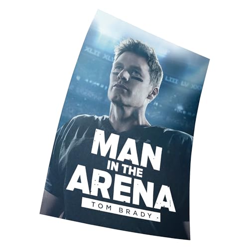 Man in the Arena Tom Brady Poster 15x23 inches 38x58 cm (380X580mm) Rahmenlos Poster Dekorative Wandgeschenke von Tijazgeki