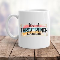 Es Ist Ein Kehle Punch Kinda Tag Lustig 11 Un Kaffeebecher von TillieAnnsTreasures