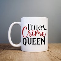 Wahre Verbrechen Königin Lustig 11 Un Kaffeebecher von TillieAnnsTreasures