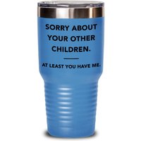 Sorry Über Ihre Anderen Kinder Lustige Muttertagsbecher, Mama Geburtstagsgeschenk, Geschenk Für Mama, Geschenk, Papa, Papa von Timelessgiftshops