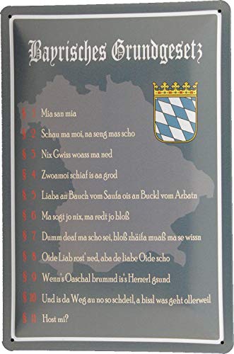 Blechschild 20x30 Bayerisches Grundgesetz in Mundart 11 Gesetze aus Freistaat Bayern Stadt-München südlich vom Weißwurst Äquator Blechschild 20x30 Bayerisches Grundgesetz in Mundart 11 Gesetze aus Freistaat Bayern Stadt-München südlich vom Weißwurst Äquator von Tin Sign