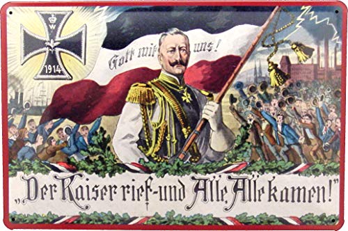 Blechschild 20x30 Kaiser rief und Alle Kamen Gott Mit Uns mit Eisernes Kreuz Wilhelm II. Preußen im Retro Nostalgie Vintage Design Kaiserreich Blechschild 20x30 Kaiser rief und Alle Kamen Gott Mit Uns mit Eisernes Kreuz Wilhelm II. Preußen im Retro Nostalgie Vintage Design Kaiserreich von Tin Sign