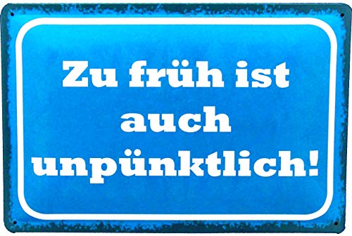 Tin Sign Blechschild 20x30 Zu früh ist auch unpünktlich Weisheit schlauer Spruch Konfuzius ideal für Hobby Werkstatt Beruf Büro Arbeit Schule von Tin Sign