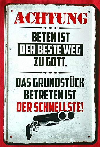 Tin Sign Blechschild 20x30 cm Achtung Das Grundstück betreten ist der schnellste Weg zu Gott Gewehr Warnschild Haus Hof + Garten von Tin Sign