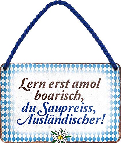 Tin Sign Hängeschild Blechschild 18x12 cm Bayerischer Fun Spruch Lern erstmal bayerisch du Saupreiss Dialekt Bar Kneipe Haus + Garten Wand Deko H004 … von Tin Sign