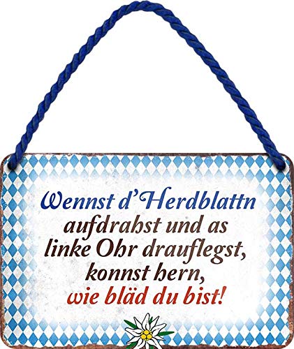 Tin Sign Hängeschild Blechschild 18x12 cm Bayerischer Fun Spruch Ohren auf Herdplatte Legen Dialekt Bar Kneipe Haus + Garten Wand Deko H004 … von Tin Sign