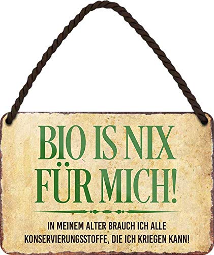 Tin Sign Hängeschild Blechschild 18x12 cm Bio ist nix für Mich lustiger Spruch Familie Wand + Tür Deko Haus + Garten Arbeit Büro Bar Kneipe Cafe mit Kordel + Saugnapf H006 von Tin Sign