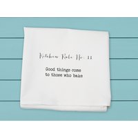 Küchenregel Nr. 11, Gute Dinge Kommen Zu Denen, Die Backen, Mehlsackhandtuch Küchenregel Nr. 11, Gute Dinge Kommen Zu Denen, Die Backen, Mehlsackhandtuch von TinaLabadiniDesigns