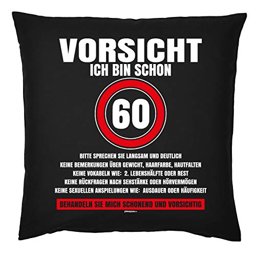 60.Geburtstag Kissen, Deko Kissenbezug Sprüche 60 : Vorsicht Ich Bin Schon 60 - Geburtstag 60 Jahre - Kissen ohne Füllung von Tini - Shirts