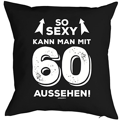 Sprüche-Kissen zum 60 Geburtstag - Geschenk-Idee Dekokissen 60 Jahre : So sexy kann Man mit 60 Aussehen! - Geburtstag 60 - Kissen mit Füllung - Farbe: schwarz von Tini - Shirts