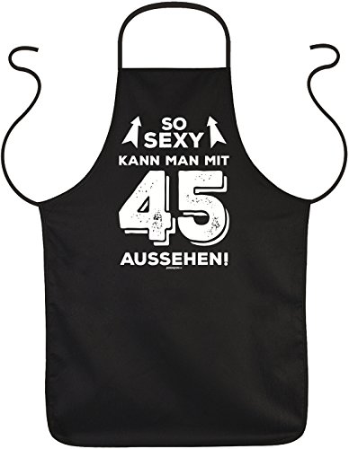 Sprüche Schürze zum 45 Geburtstag - Geschenk-Idee Kochschürze 45 Jahre : So sexy kann Man mit 45 Aussehen! - Geschenkschürze 45.Geburtstag von Tini - Shirts