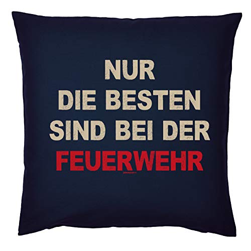 Tini - Shirts Feuerwehr Motiv Kissen - Deko-Kissen Feuerwehr Spruch : Nur die besten sind bei der Feuerwehr - Couchkissen FFW Deko - Kissen ohne Füllung - Farbe: Navyblau von Tini - Shirts