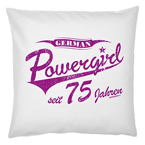 Unbekannt Sprüche-Kissen zum 75 Geburtstag - Geschenk-Idee Dekokissen 75 Jahre : German Power Girl seit 75 Jahren - Geburtstag 75 - Kissen ohne Füllung - Farbe: Weiss von Tini - Shirts