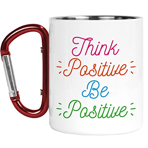 Karabiner-Tasse | Camper Cup | Thermobecher | Think Positive Be Positive Motivational Zitat für Sie | Naturliebhaber Outdoor Walking CMBH96 von Tongue in Peach