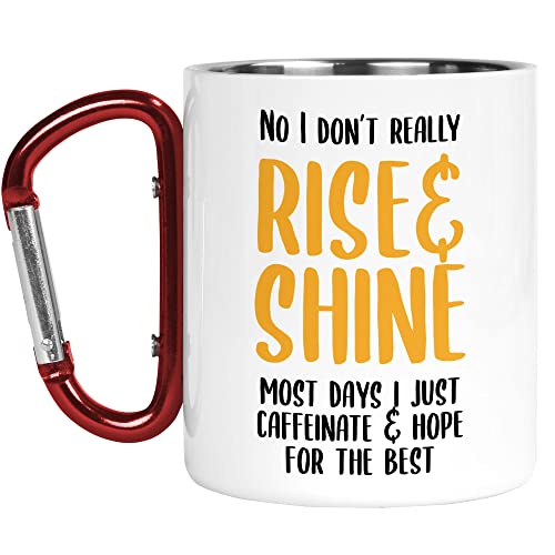 Karabiner-Tasse | Camper-Tasse | Thermobecher | No I Don't Really Rise & Shine | Morning Person Witz Banter Geschenk Outdoor Walking | CMBH273 von Tongue in Peach