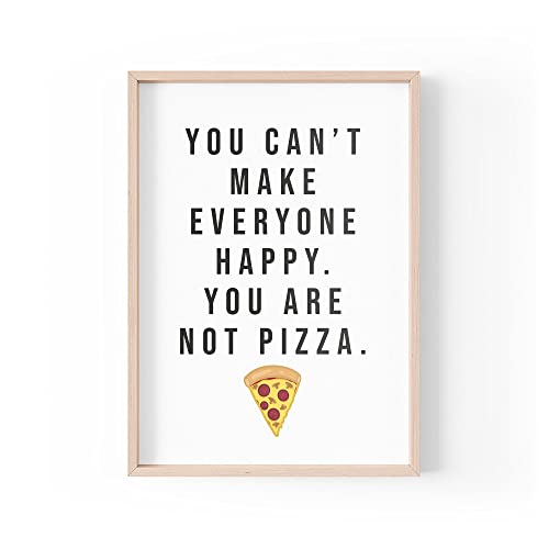 Tongue in Peach Lustiger Zitatdruck | Home Prints | You Can't Make Everyone Happy You Are Not Pizza | Typografie | A4 A3 A5 | Rahmen nicht im Lieferumfang enthalten * - A5 - PBH15 von Tongue in Peach