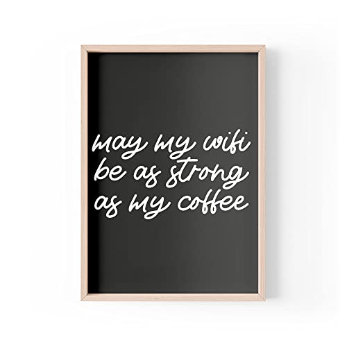 Tongue in Peach Lustiger Zitatdruck | Heimdrucke | May My Wifi Be As Strong As My Coffee | Bürozitat Wandkunst | A4 A3 A5 *Rahmen nicht im Lieferumfang enthalten * - PBH130 Tongue in Peach Lustiger Zitatdruck | Heimdrucke | May My Wifi Be As Strong As My Coffee | Bürozitat Wandkunst | A4 A3 A5 *Rahmen nicht im Lieferumfang enthalten * - PBH130 von Tongue in Peach