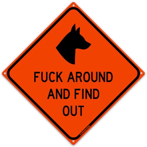 Fuck Around And Find Out 30,5 x 30,5 cm lustiges Blechschild (F Around Dog) Guard Dog Security Warning Keep Out Tierliebhaber Heimdekoration von Toothsome Studios