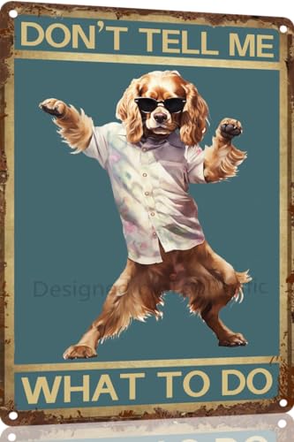 TopPacific Cocker Spaniel Vintage-Blechschild "Dog Don't Tell Me What To Do", Metallkunst, Wandschild, Dekor, Wandpaneel, Retro, 30,5 x 20,3 cm, für Küche für Männer und Frauen, Geschenk (15092) von TopPacific