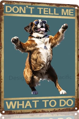 TopPacific Saint-Bernard Vintage-Blechschild "Dog Don't Tell Me What to Do", Metallkunst, Wandschild, Dekor, Wandpaneel, Retro, 30,5 x 20,3 cm, für Küche für Männer und Frauen, Geschenk (15084) von TopPacific