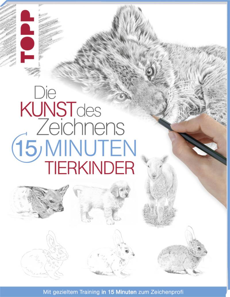 Die Kunst des Zeichnens 15 Minuten - Tierkinder von Topp