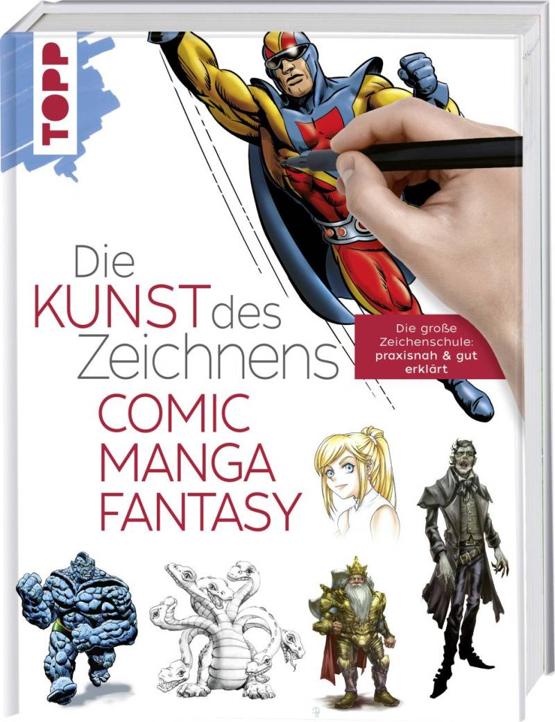 Die Kunst des Zeichnens - Comic, Manga, Fantasy von Topp
