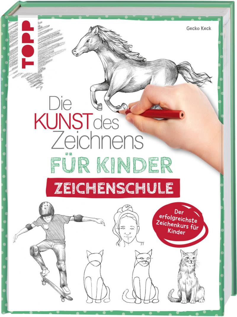 Die Kunst des Zeichnens für Kinder Zeichenschule von Topp