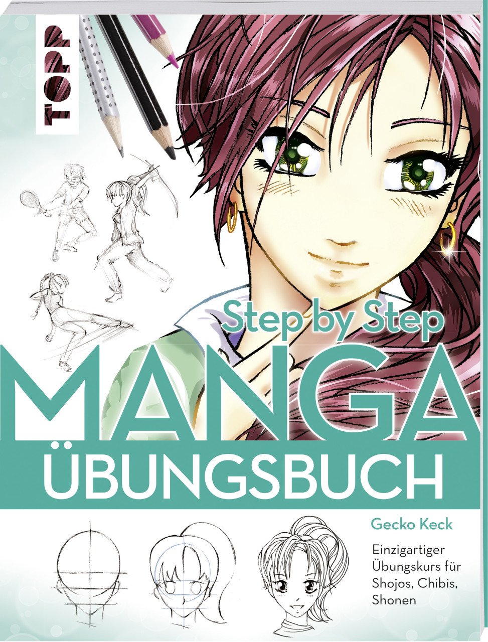 Manga Step by Step Übungsbuch Manga Step by Step Übungsbuch von Topp