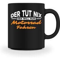 Motorrad Fahren Der Tut Nix Motorradfahrer Biker Geschenk Geburtstag Rennmaschine Chopper Papa Opa - Tasse von TrashpandaInternet