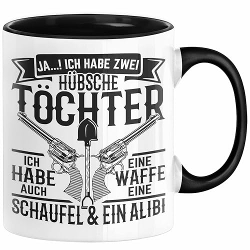 2 Töchter Tasse Geschenk Papa Vater Geschenkidee Ich Habe Auch Eine Schaufel Und Ein Alibi Geschenke für Vater von Zwei Töchtern (Schwarz) von Trendation