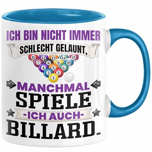 Billard Pool Tasse Geschenk Ich Bin Nicht immer Schlecht Gelaunt Billard-Spieler Kaffee-Becher (Blau) von Trendation