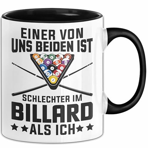 Billard-Spieler Pool Tasse Geschenk Einer Von Uns Beiden Ist Schlecher Im Billard Geschenkidee (Schwarz) von Trendation