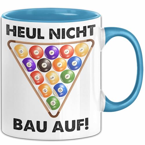 Billard-Spieler Tasse Pool Heul Nicht Bau Auf Geschenkidee Billiard Profi Becher (Blau) von Trendation