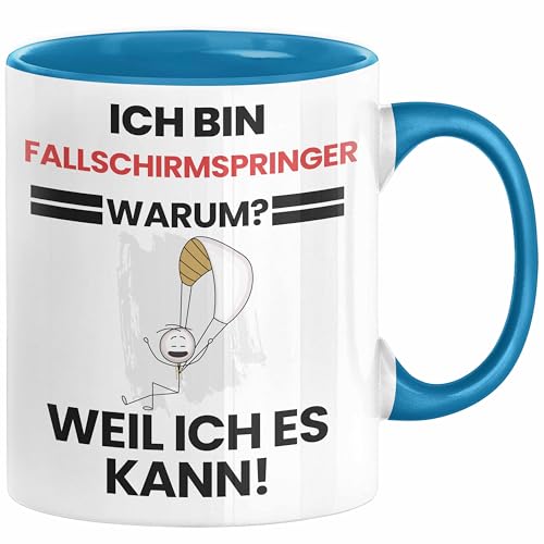 Fallschirmspringer Geschenk Tasse Lustiger Spruch Ich Bin Fallschirmspringer Warum Weil Ich Es Kann Geschenkidee Bester Fallschirmspringer Geburtstag Kaffee-Becher (Blau) von Trendation