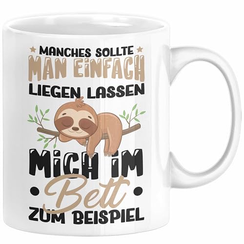 Faultier Tasse Geschenk Faullenzer Manches Sollte Man Einfach Liegen Lassen Mich Im Bett Zum Beispiel Freundin Geschenkidee (Weiß) von Trendation