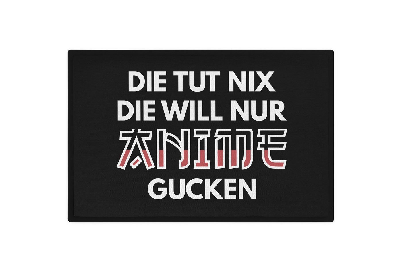 Fußmatte Anime Fußmatte Geschenk Die Tut Nix Die Will Nur Anime Gucken Liebhabe, Trendation von Trendation