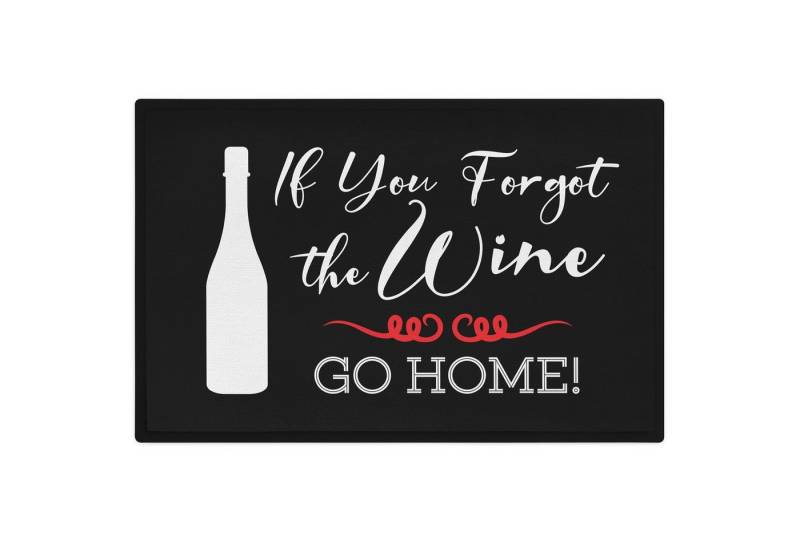 Trendation Fußmatte If You Forgot The Wine Go Home Fußmatte Weinliebhaber Geschenk von Trendation