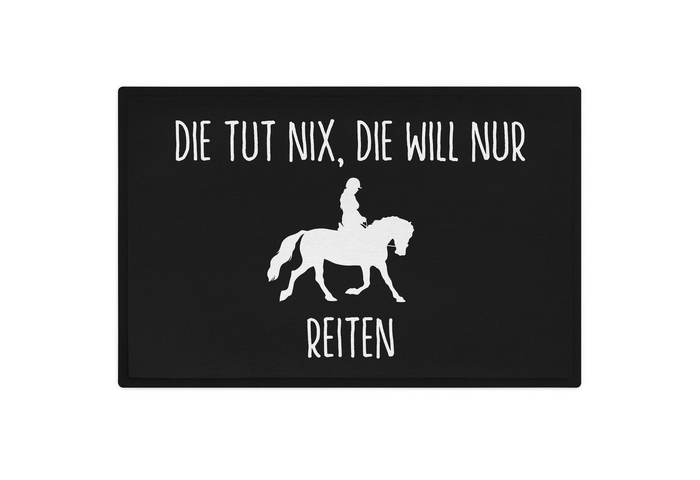 Fußmatte Pferde Reiten Fußmatte Geschenk Reiterin Die Tut Nix Die Will Nur Reit, Trendation von Trendation