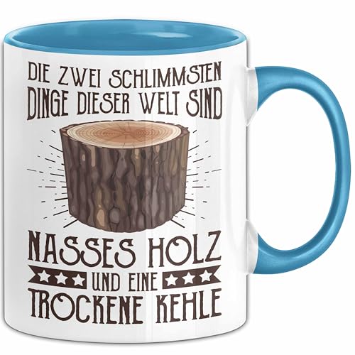 Holzarbeiter Tasse Geschenk Die 2 Schlimmesten Dinge Nasses Holz Und Trockene Kehle Schreiner Waldarbeiter Becher (Blau) von Trendation