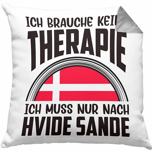 Hvide Sande Dänemark Kissen mit Füllung 40x40 Geschenk Ich Brauche Keine Therapie Ich Muss Nur Nach Hvide Sande (Grau) von Trendation