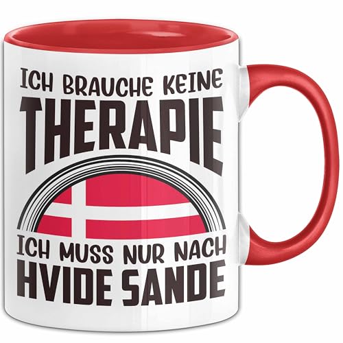 Hvide Sande Dänemark Tasse Geschenk Ich Brauche Keine Therapie Ich Muss Nur Nach Hvide Sande Kaffee-Becher (Rot) von Trendation